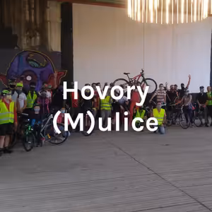 Hovory (M)ulice - Mojej ulice