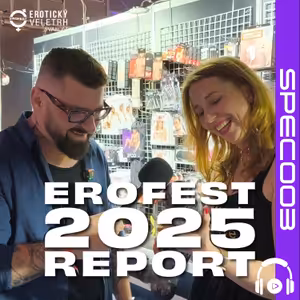 SPEC003 Speciál: Erofest 2025 - Report