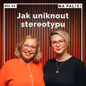53. díl - Jak uniknout stereotypu
