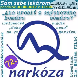 Sám sebe lekárom 72 - 2017-03-20 Ako urobiť z osýpkového komára somára