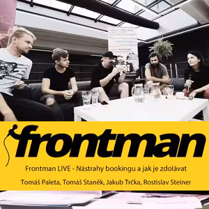 Frontman LIVE: Nástrahy bookingu a jak je zdolávat