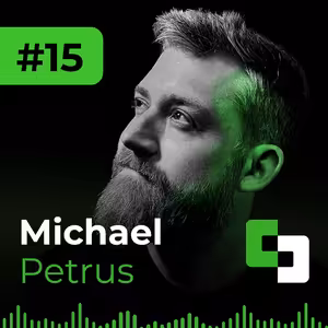 #15 - Michael Petrus | (Kariérní) změna je život