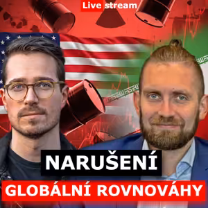 NARUŠENÍ GLOBÁLNÍ ROVNOVÁHY – Írán vs. USA a ekonomický dopad | Jozef Vlčej