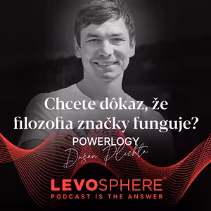 #185 Powerlogy - Chcete dôkaz, že filozofia značky funguje?