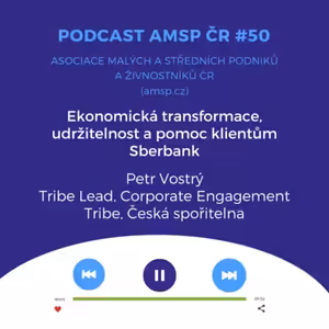 Podcast #50: Ekonomická transformace, udržitelnost a pomoc klientům Sberbank