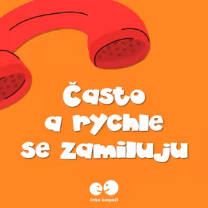 Často a rychle se zamiluju