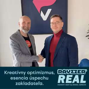RayzzerReal #10 - Kreatívny optimizmus, esencia úspechu zakladateľa