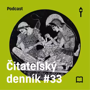Čitateľský denník #33 — Íliada & Terror (Šimon Evin, Jakub Lenart)