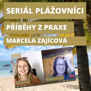 #21 🌴Plážovníci: Marcela Zajícová | Z učitelky ve školce plážovou podnikatelkou