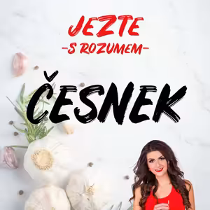 Česnek – elixír zdraví od A až do Z