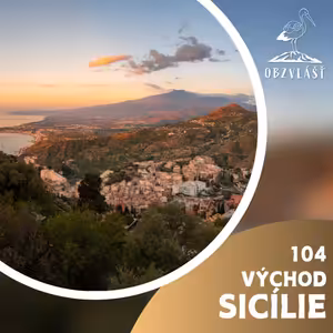 104 VÝCHOD SICÍLIE: Nevyzpytatelná Etna, starobylá městečka a pistáciové dobroty
