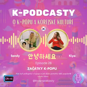 K-TOWN Podcast #28: Začátky K-Popu