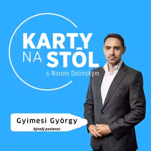György Gyimesi: Magyar chce robiť zmeny ale naráža na skúsenosti s populizmom