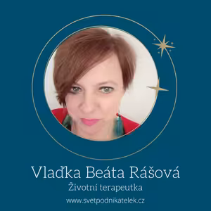 Jak naše mysl ovlivňuje naše zdraví i vztahy – Vlaďka Beáta Rášová