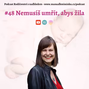 Nemusíš umřít, abys žila