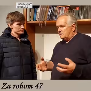 Za rohom 47 - 2023-10-22 JUDr. Miroslav Radačovský