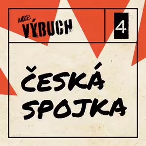 Čtvrtý díl: Česká spojka