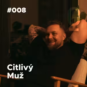 Citlivý Muž #008