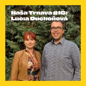 NAŠA TRNAVA #16: O Západoslovenskom múzeu v Trnave (Lucia Duchoňová, riaditeľka)