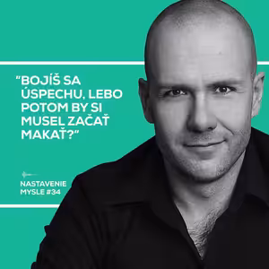 Bojíš sa úspechu? | Nastavenie mysle #34
