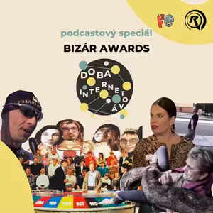 Doba internetová SPECIÁL: Bizár Awards