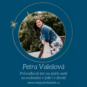 Intuitivní stravování a metoda The Work – Petra Valešová