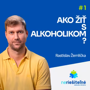 #1 - Ako žiť s alkoholikom?