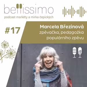 Je trochu šílené to říct, ale možná mě dobrovolný odchod maminky měl připravit na to, co mě potkalo později, říká zpěvačka Marcela Březinová