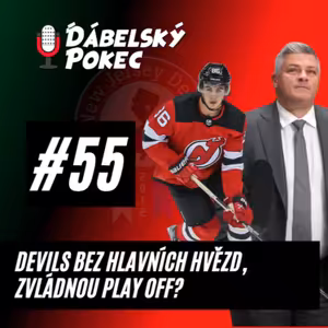 #55 – Devils bez hlavních hvězd, zvládnou play off? 👿🥵🙈😡🏒🙏
