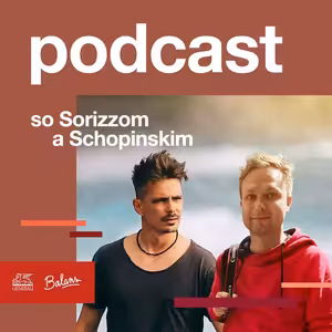 O cestovateľských zážitkoch so Sorizzom a Schopinskim