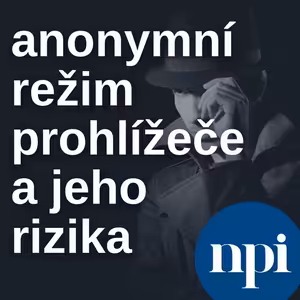 Anonymní režim prohlížeče a jeho rizika