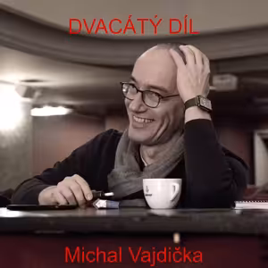 DVACÁTÁ DLOUHÁ CHVÍLE (host Michal Vajdička) - speciál ke Konci rudého člověka