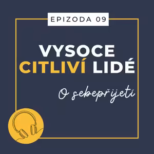 Ep. 09: O sebepřijetí
