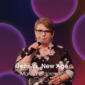 #156 KPM Seminár 2024: Mateja Jager Todorovska - Ježiš vs. New Age
