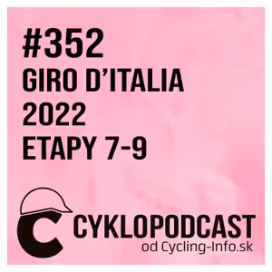 #352 GIRO ŠPECIÁL: Giro sa rozbehlo naplno, Yatesov sen sa rozplynul