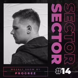 House & Tech House | #Sector Music Show 014