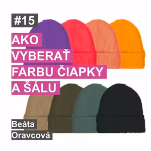 #15 - Ako vyberať farbu čiapky a šálu