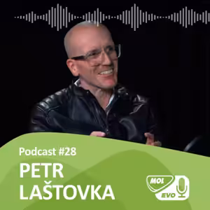 EVOLUCIONÁŘI 28. díl - Petr Laštovka