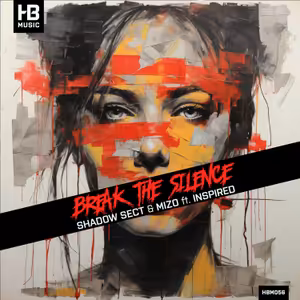 Shadow Sect & Mizo Ft. Inspired - Break The Silence [HBM056]