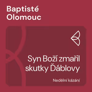 Syn Boží zmařil skutky Ďáblovy (26.12.2021)