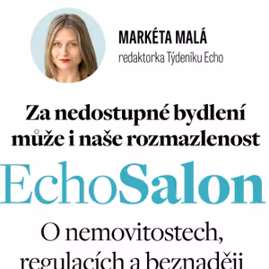 Nedostupné bydlení pro rozmazlené Čechy. Echo Salon o tom, proč ne každý může bydlet ve svém