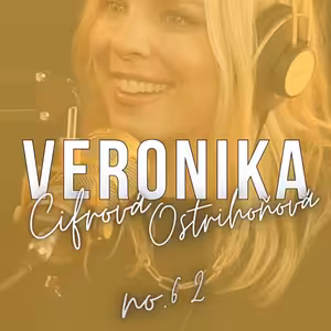 #62: VERONIKA Cifrová Ostrihoňová: ,,Slovensko nie je Róbert Fico. Som o tom fundamentálne presvedčená."