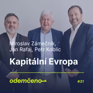 Odemčeno #31 - Kapitální Evropa