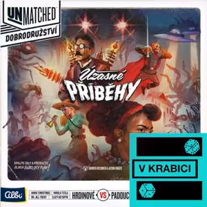 80 - Unmatched Dobrodružství: Úžasné příběhy