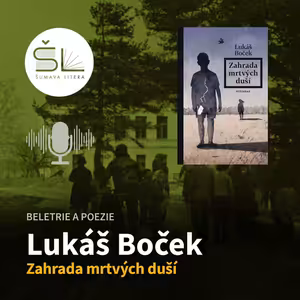 „Zahrada mrtvých duší“ – Lukáš Boček
