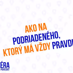 Ako Na Podriadeného, Ktorý Má Vždy Pravdu - 174. Časť Sprievodca Manažéra