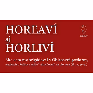 HORĽAVÍ aj HOLIVÝ