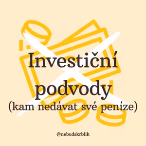 |04| Kam nikdy nedávat své peníze