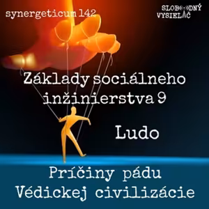 Synergeticum 142 - 2024-08-27 Základy sociálneho inžinierstva 9 – Príčina pádu Védskej civilizácie