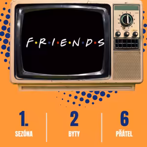 Ta poslední - Přátelé (S10E10-18)